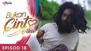 Dan ibu ku jamilah (45). Bukan Cinta Aku 2019 Episod 18 Youtube