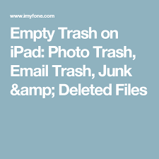 Empty Trash On Ipad Photo Trash Email Trash Junk Deleted Files Ipad Trash Apple Mac