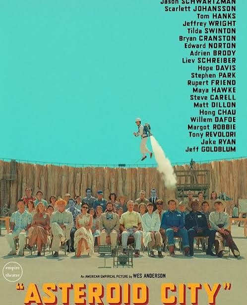 MOVIE - Asteroid City - The Empire Theatre