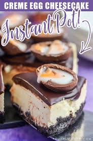 Autumn colored dessert as receitas lá. Instant Pot Creme Egg Cheesecake Frugal Mom Eh