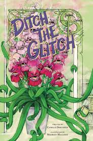 Ditch the Glitch: Smithson, Camille, Halliday, Shareen: 9781958302644:  Amazon.com: Books