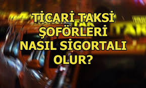 Ticari Taksi Soforlerinin Sigortaliligi Nasil Olur Gazete Vatan