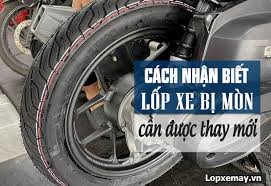 Cách nhận biết lốp xe bị mòn cần được thay mới