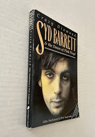 Crazy Diamond: Syd Barrett & the Dawn of Pink Floyd