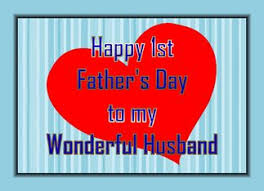 Posted on june 14, 2019 by hmdadmin. Happy 1st Father S Day To Husband From Wife First Father S Day Greeting Card Happy Father Day Quotes Fathers Day Quotes Happy Father S Day Husband