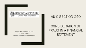Ratings 100% (1) 1 out of 1 people found this document helpful. Au C Section 240 Consideration Of Fraud In A Financial Statement Ppt Download