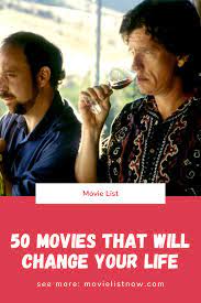 Of course it was a misleading title. 50 Movies That Will Change Your Life Movie List Now