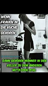 Wenn Frauen In Die Kuche Gehoren Witzige Spruche Coole Spruche Lustige Spruche