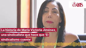 La historia de María Victoria Jiménez, una sindicalista que hace que 'El  sindicalismo cuente'