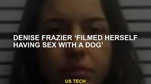 Denise Frazier 'filmed herself making love to a dog' - YouTube