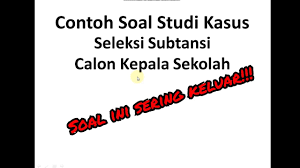 Jun 03, 2021 · soal soal tes seleksi calon kepala sekolah salam untuk bapak ibu guru yang selalu di beri kelimpahan nikmat dan kesehatan. 4 Contoh Soal Studi Kasus Seleksi Substansi Calon Kepala Sekolah Youtube