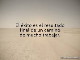 Un nivel de estatus social; El Exito Es El Resultado Frases Con Emocion