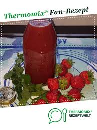 Erdbeersirup Rezept Erdbeersirup Brotaufstrich Thermomix Rezepte