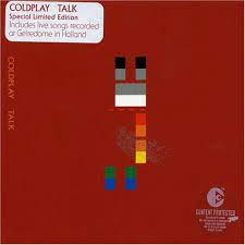 So you don't know where you're going, and you wanna talk and you feel like you're going where you've been before you tell anyone who'll listen but you feel ignored nothing's really. Coldplay Talk Special 3 Cd Set