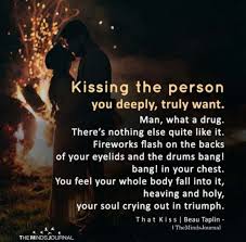 Maybe you would like to learn more about one of these? Quotes About Kissing Someone You Love Aden