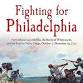Fighting for Philadelphia Presentation by Author event image