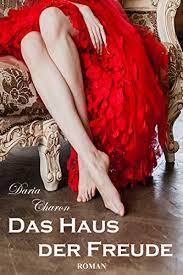 Lucija kocila 38 views3 months ago. Das Haus Der Freude Historischer Liebesroman Louis Xiv 4 Ebook Charon Daria Amazon De Kindle Shop