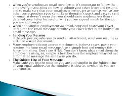 There's one great, foolproof strategy to make your greeting catch her attention: When You Re Sending An Cover Letter It S Important To Follow The Employer S Instructions On How To Submit Your Cover Letter And Resume And To Ppt Download