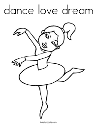 As a veteran homeschool mom, i'm a diehard believer in educating while you're celebrating. Dance Love Dream Coloring Page Twisty Noodle