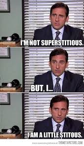 Only A Little Stitious Funny Meme Pictures The Office Funny Memes
