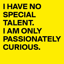 See full list on crosswordeg.com I Have No Special Talent I Am Only Passionately Curious Post By Juneocallagh On Boldomatic