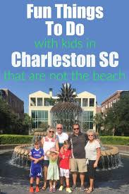 Fun Things To Do In Charleston Sc With Kids That Does Not Include The Beach Things T Charleston Sc Things To Do Myrtle Beach Things To Do Charleston Vacation