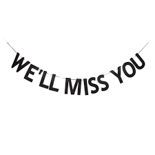 We miss you banner clipart. We Ll Miss You Banner Black Gliter Paper Sign Graduation Job Change Relocation Moving Transfer Farewell Party Decorations Buy Online In Andorra At Andorra Desertcart Com Productid 129680114