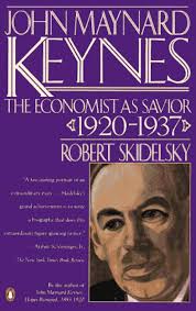 John Maynard Keynes: Volume 2: The Economist as Savior, 1920-1937:  Skidelsky, Robert: 9780140238068: Amazon.com: Books