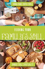 Soul food is a style of cuisine that is associated with african americans in the southern united states it uses a variety of ingredients and cooking styles. Feeding Your Family S Soul Dinner Table Spirituality Cooper O Boyle Donna Marie 9781612618357 Amazon Com Books