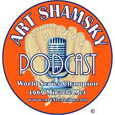 The Art Shamsky Podcast - Art Shamsky | Listen Notes