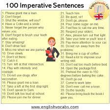 The imperative mood, indicative mood, and the subjunctive mood. 100 Imperative Sentences Examples Of Imperatives English Vocabs
