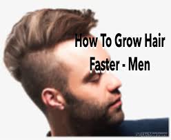 Safe alternative for hair growth. How To Grow Hair Faster Tips For Men Shunoyona