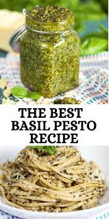 The Very Best Basil Pesto Recipe And Tips Recipe In 2021 Basil Pesto Recipes Recipes Pesto