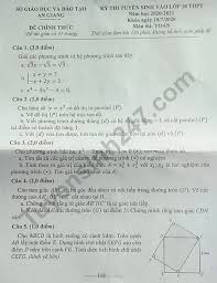 Điểm thi vào lớp 10 kiên giang là câu hỏi được rất nhiều bạn học sinh quan tâm sau khi kỳ thi vào lớp 10 năm 2021 tỉnh kiên giang kết thúc. Ä'ap An Ä'á» Thi Vao Lá»›p 10 Mon Toan An Giang NÄƒm 2020