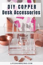 Check spelling or type a new query. Chic Diy Copper Desk Accessories How To Transform Your Acrylic And Plain Glass Containers Life S Ahmazing