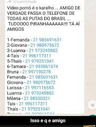 Vídeo pornô é o karalho AMIGO DE VERDADE PASSA O TELEFONE DE TODAS AS PUTAS  DO
