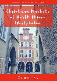 How To Make The Most Of The Christmas Markets In North Rhine Westphalia North Rhine Westphalia Westphalia Weekend City Breaks