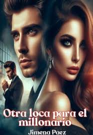 Otra loca para el millonario leer libro en línea en Booknet