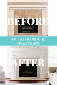 How to paint fireplace tile home depot. How To Tile Over An Existing Fireplace Surround My Woodlands Life