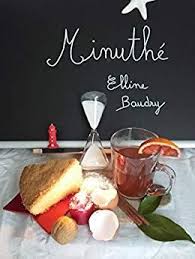Minuthe De Elline Baudry Artisan Boulanger Patissier Boulanger Patissier Mignardise