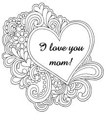 I Love You Mom Coloring Pages Mom Coloring Pages Heart Coloring Pages Coloring Pages For Teenagers
