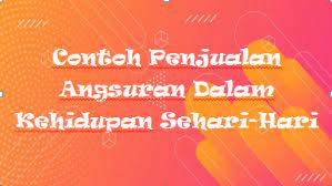 Feb 24, 2021 · contoh menghitung pph final. Contoh Penjualan Angsuran Dalam Kehidupan Sehari Hari Mas Raffi