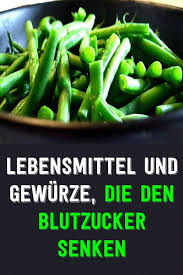 Lebensmittel Und Gewurze Die Den Blutzucker Senken Blutzucker Diabetes Ernahrung Lebensmittel