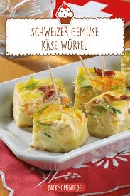 Schweizer Gemuse Kase Wurfel Rezept Rezepte Fingerfood Rezepte Happchen