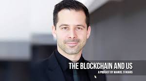 The Blockchain and Us Podcast with Manuel Stagars