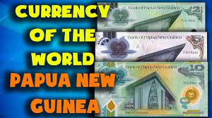 Currency Of The World Papua New Guinea Papua New Guinean Kina Exchange Rates Papua New Guinea Youtube
