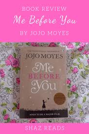 Book Review Me Before You By Jojo Moyes Book Review Jojo Moyes Dark Sense Of Humor