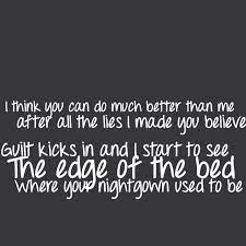 Tell me true but i'll make you forget her. Better Than Me Hinder Made By Amrubisch Music Quotes Lyrics Me Too Lyrics Music Quotes