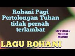 Namun tuhan selalu berjanji membantu kita memberi kekuatan untuk dapat melewati masalah atau pergumulan. Lagu Rohani Pagi Pertolongan Tuhan Tidak Pernah Terlambat Rudy Loho Official Video Music Youtube