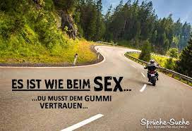 Es Ist Wie Beim Sex Spruche Fur Motorradfahrer